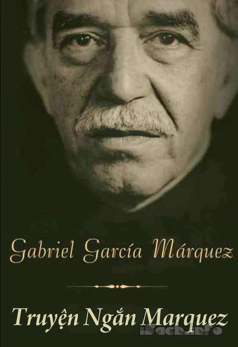 Ebook] Truyện Ngắn Marquez – Gabriel Garcia Márquez - Tải ebook miễn phí