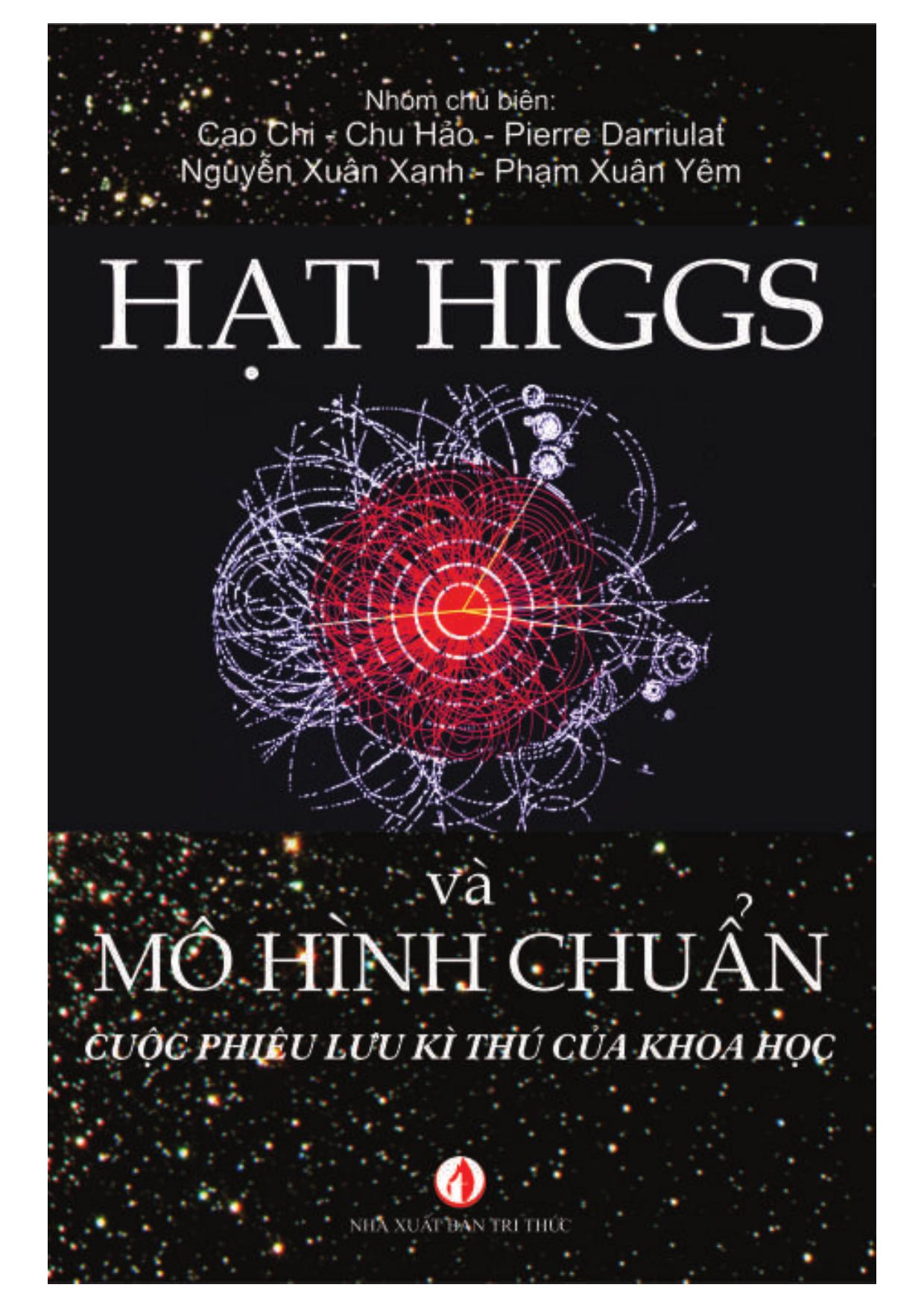 Sách Khai Tâm  Hạt Higgs Và Mô Hình  Chuẩn Cao Chi  Chu Hảo  Pierre  Darriulat  Nguyễn Xuân Xanh  Phạm Xuân Yêm